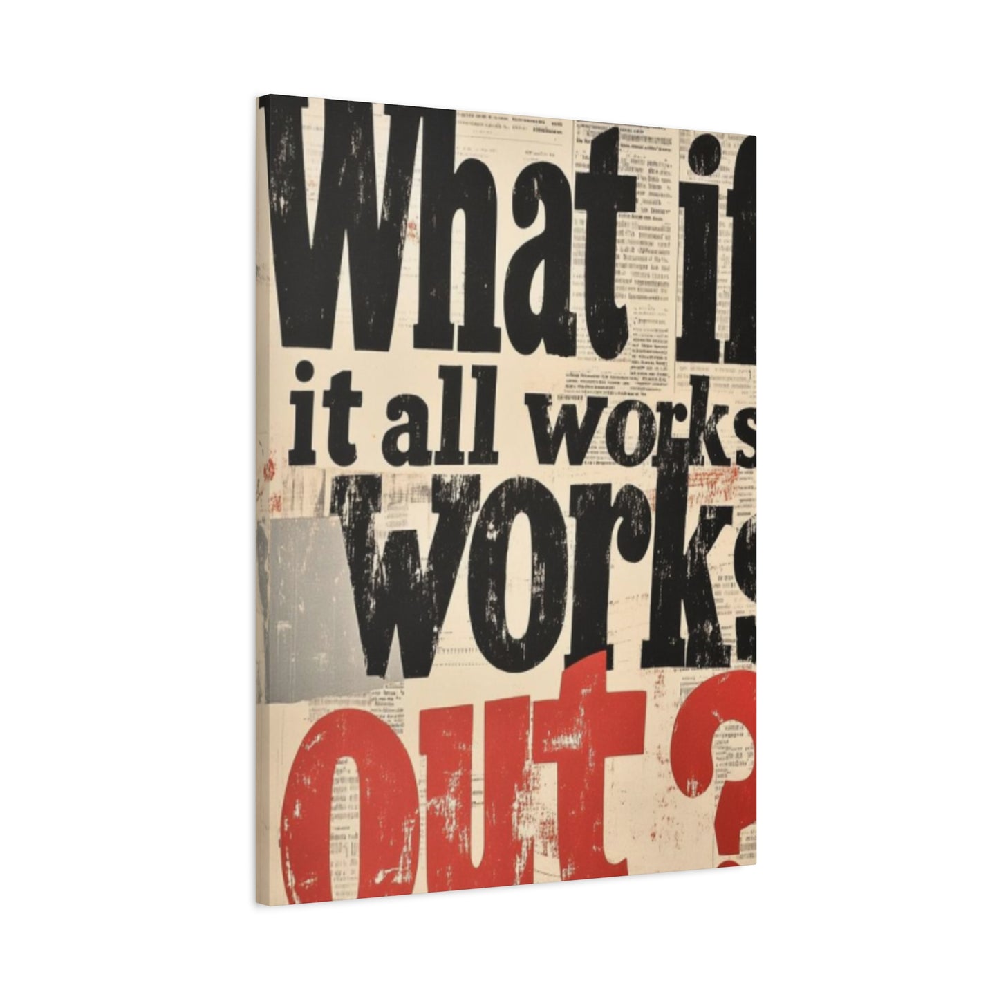 What If All Works Out Modernism Wall Art & Canvas Prints