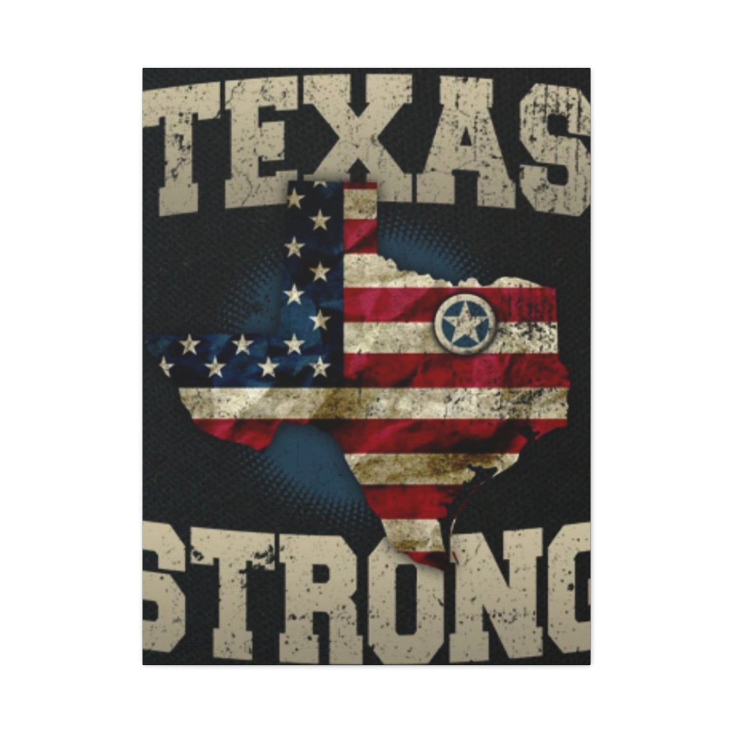 Texas Strong Wall Art & Canvas Prints