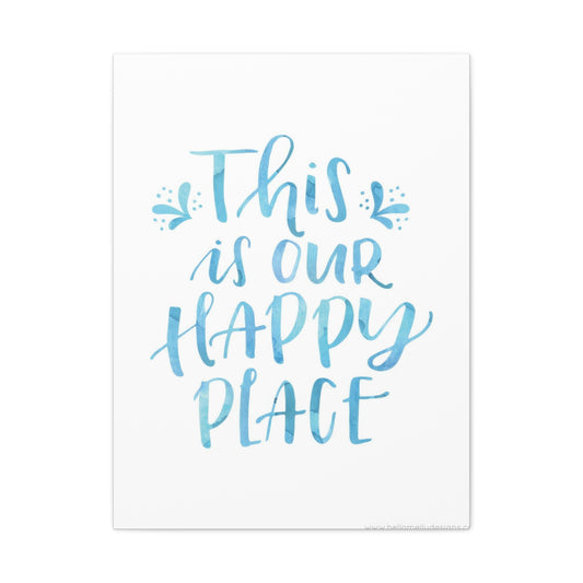 Our Happy Place Wall Art & Canvas Prints