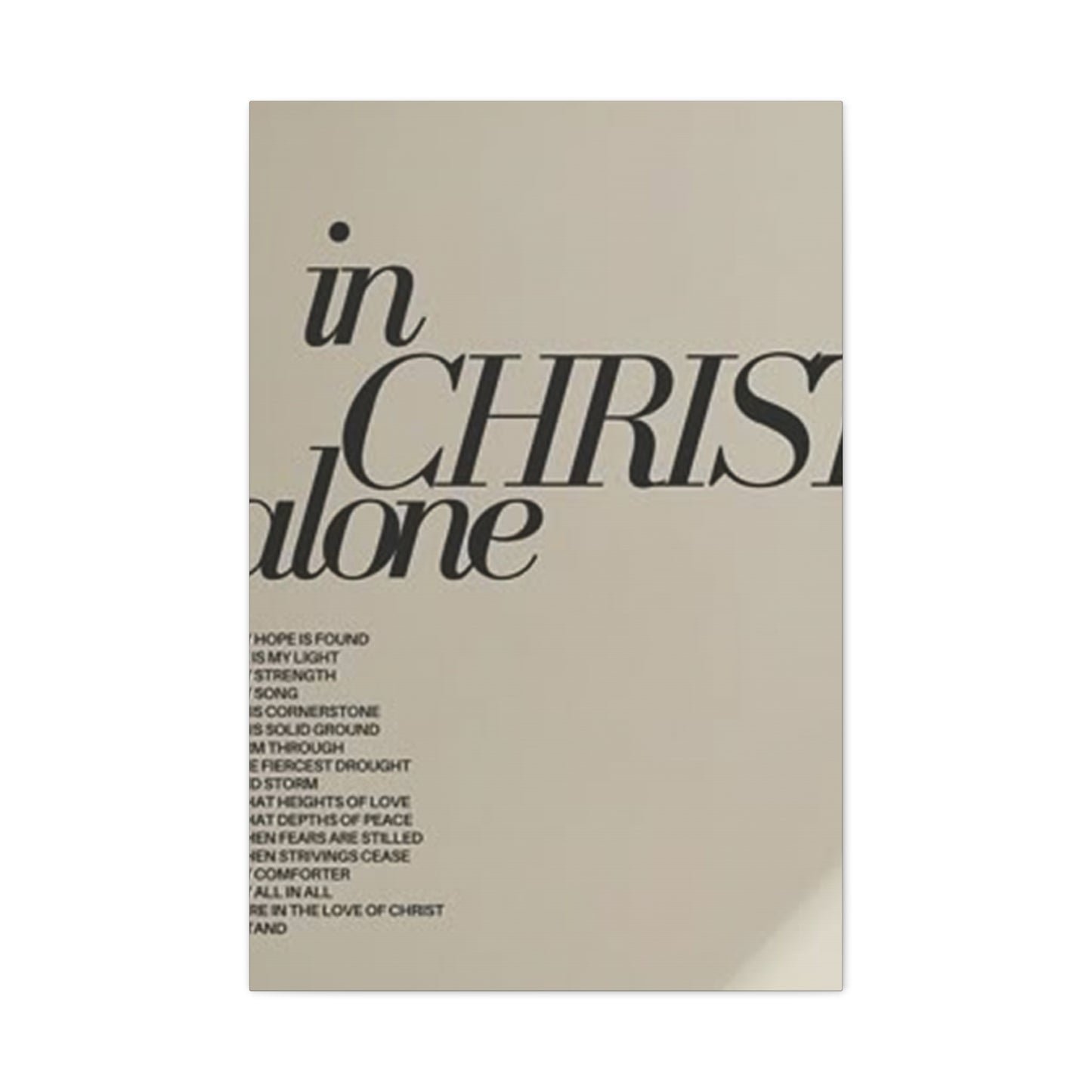 In Christ Alone Quote Poster Wall Art & Canvas Prints
