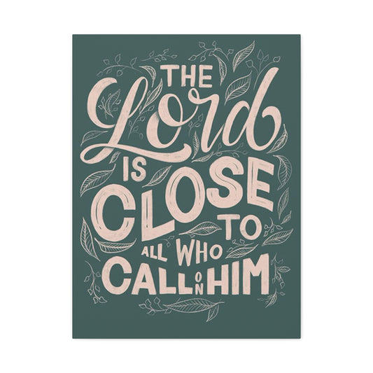 The Lord Is Close Quotes Poster Wall Art & Canvas Prints