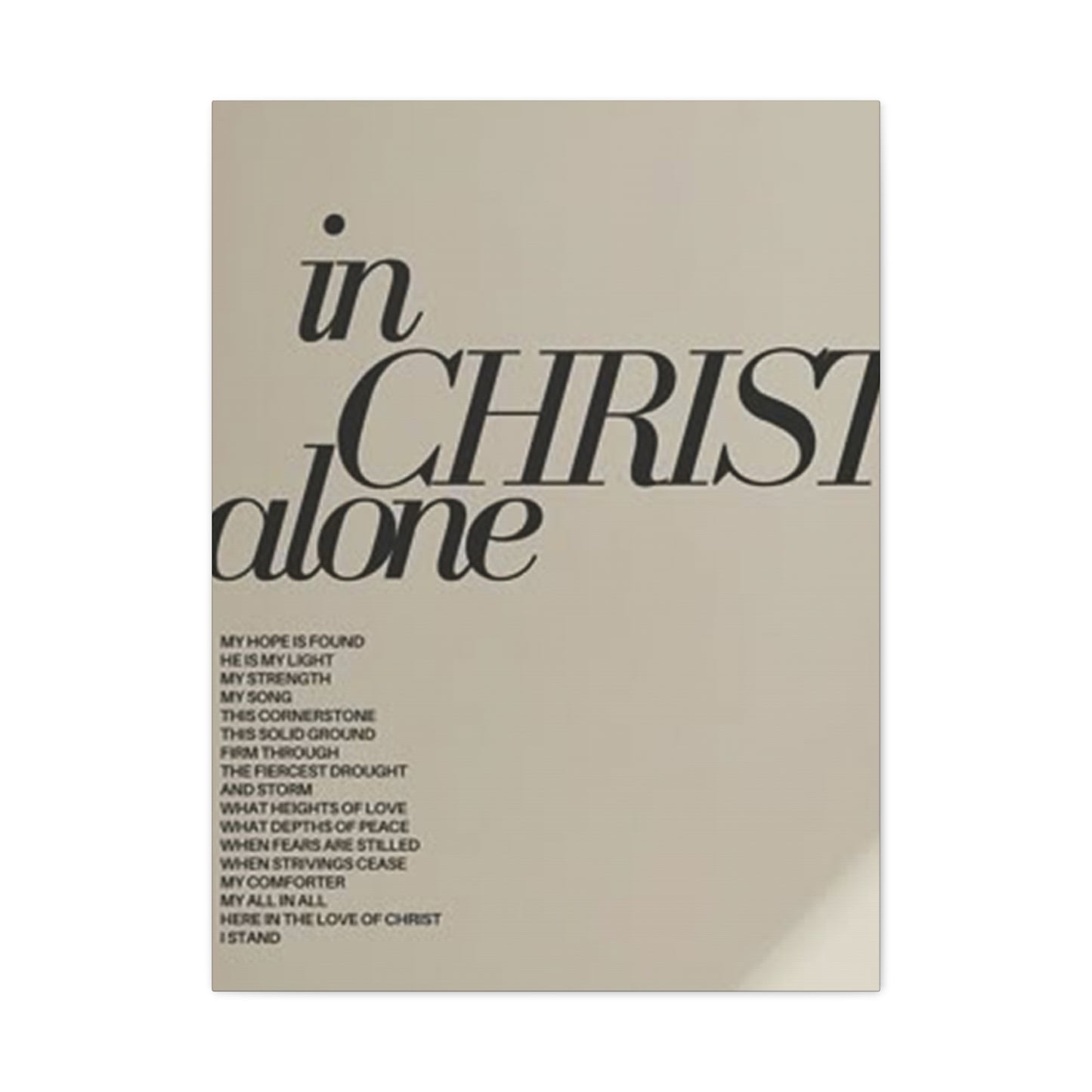In Christ Alone Quote Poster Wall Art & Canvas Prints