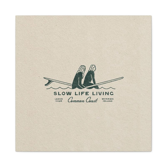 Slow Life Living Wall Art & Canvas Prints