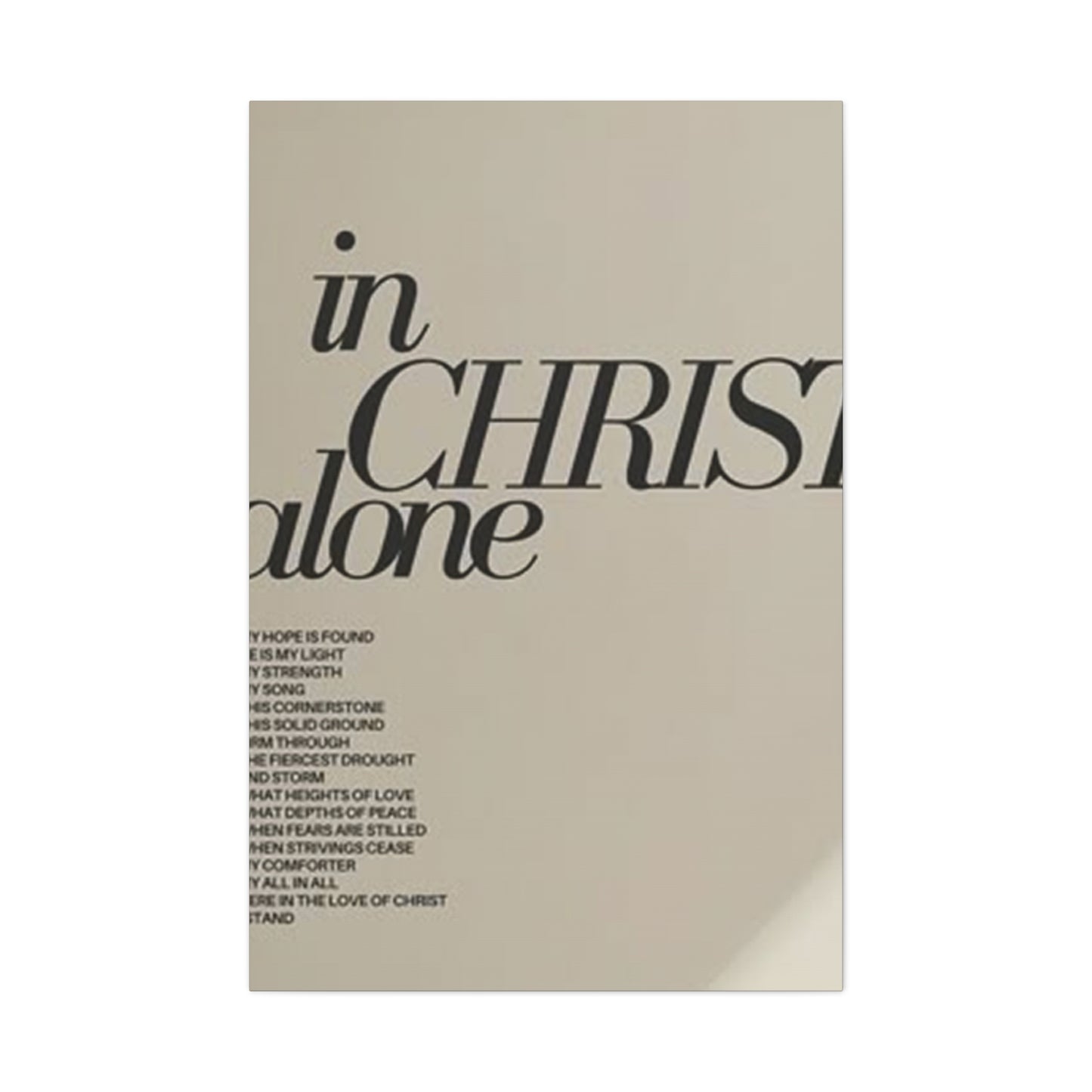 In Christ Alone Quote Poster Wall Art & Canvas Prints